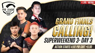 [NEPALI] 2022 PMPL South Asia Superweekend 3 Day 3 | Spring | Grand Finals Calling