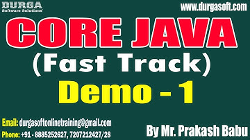 CORE JAVA (Fast Track) tutorials || Demo - 1 || by Mr. Prakash Babu On 15-10-2024 @7PM IST
