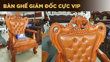 COMBO GHẾ GIÁM ĐỐC VÀ BÀN LÀM VIỆC Gỗ Gõ Đỏ Cực Vip