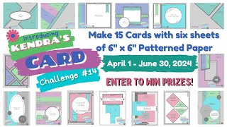 Kendra’s Card Challenge #14 Free Printable | Make 15 Cards w/ 6 sheets of 6”x6” Paper & Win Prizes