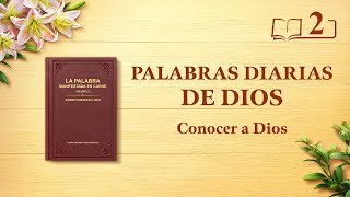 Palabras diarias de Dios: Conocer a Dios | Fragmento 2