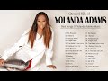 Yolanda Adams | Best Yolanda Adams Playlist Of All Time | Yolanda Adams Songs Hits Playlist