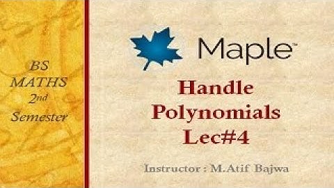 How To Handle Polynomials in Maple-soft Lecture 4 in Urdu | Hindi Video Tutorial