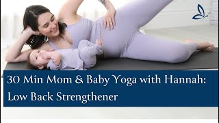 30 Minute Mom And Baby Yoga Class Low Back Strengthener