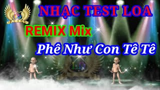Nhạc Remix Disco Test Loa sự kiện Cực Mạnh