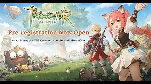 "Tree of Savior: Neverland" Pre-registration is now open across 11 regions in Asia!