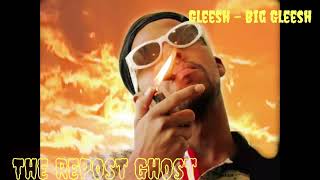 Gleesh - Big Gleesh