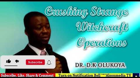DR D.K OLUKOYA- CRUSHING STRANGE WITCHCRAFT