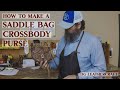 How to Make a Saddle Bag Crossbody Purse