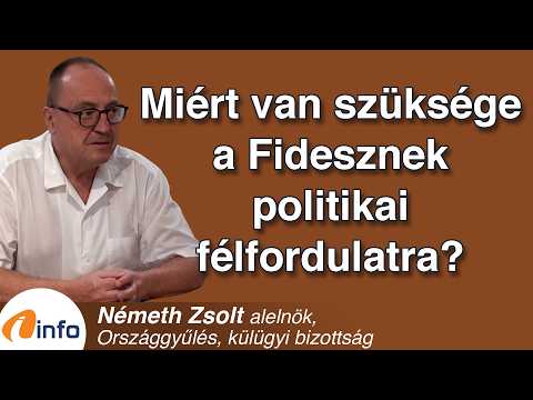 Miért van szüksége a Fidesznek politikai félfordulatra? Németh Zsolt, Inforádió, Aréna