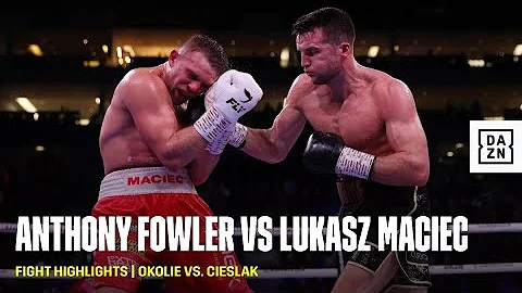 FIGHT HIGHLIGHTS | Anthony Fowler vs Lukasz Maciec