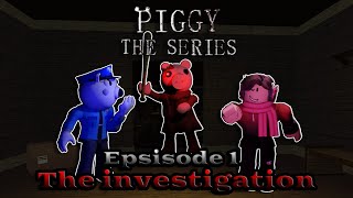 Piggy The Series Episode 1 REMAKE!: The investigation