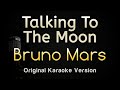 Talking to the moon  bruno mars karaoke songs with lyrics  original key