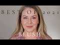 Best Blushes of 2021 / Best Makeup of 2021 Series