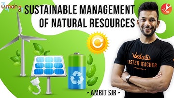 Sustainable Management of Natural Resources | CBSE Class 10 Biology Science Chapter 16 NCERT Vedantu
