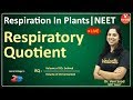 Respiratory Quotient | Respiration In Plants Class 11 | NEET 2020 | AIIMS | Vani Ma'am | VBiotonic