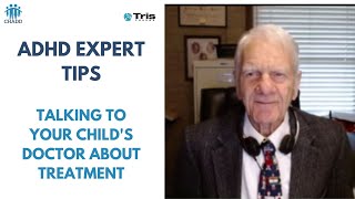 Talking to Your Child's Doctor About ADHD Treatment | - ADHD Expert Webinar Series