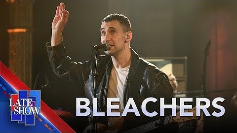 "Jesus Is Dead" - Bleachers (LIVE on The Late Show)