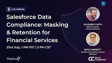 Salesforce Data Compliance: Masking & Retention for Financial Services