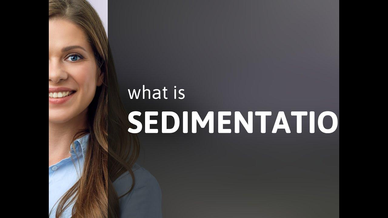 sedimentation-what-is-sedimentation-meaning-youtube