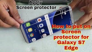 How to apply on Screen Protector for Galaxy S7 Edge EASY __ Also S8 and S8 Plus