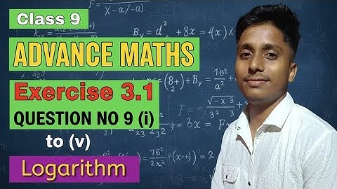 Class 9 Advance Maths / Exercise 3.1 solution. Question no 9. Logarithm #logarithm #maths #seba 