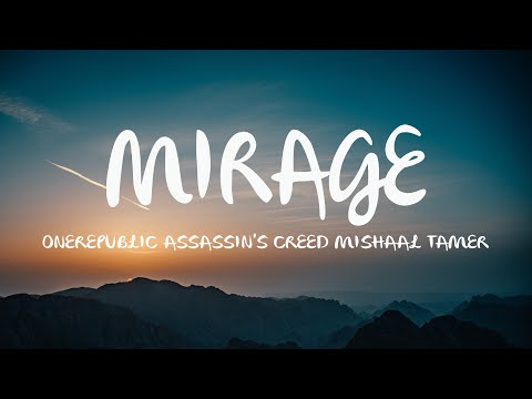 Onerepublic, Assassin's Creed, Mishaal Tamer - Mirage