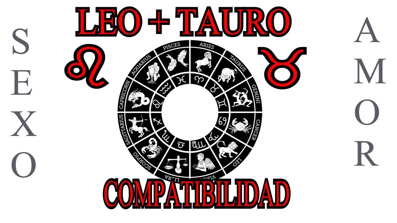 Compatibilidad Leo con Tauro | Astrología en Español - YouTube