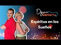 Espíritus en los Sueños - Déjame Contarte