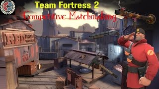 Team Fortress 2 Competitive Matchmaking Post Commentary