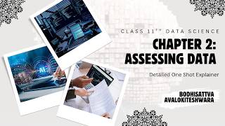 Details Class 11 Data Science Chapter 2 Assessing Data Revision Guide