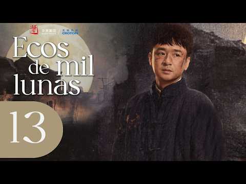 【SUB ESPAÑOL】 ▶️Ecos de Mil Lunas - Echoes of a Thousand Moons - 八千里路云和月 (Episodio 13)