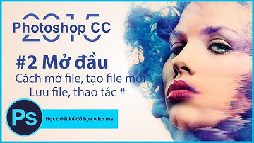 Photoshop Tutorials: Cách tạo file, mở file và lưu file photoshop - Bài 2