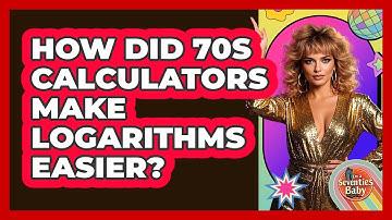 How Did 70s Calculators Make Logarithms Easier? - I