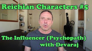 Reichian Characters #5 - The Influencer (Psychopath)