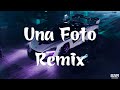 Una Foto Remix - Mesita, Nicki Nicole, Emilia, Tiago PZK (Letra/Lyrics)