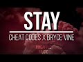 Cheat Codes X Bryce Vine Stay Lyric Video mp3