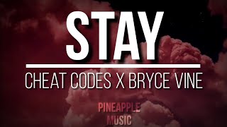 Cheat Codes x Bryce Vine - Stay [Lyric Video]
