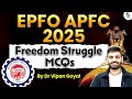EPFO APFC 2025: Freedom Struggle MCQs & Revision 📚