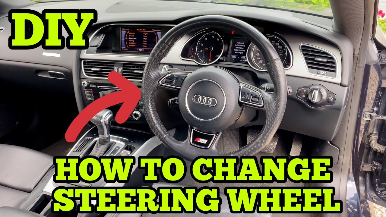 how-to-change-audi-a4-a5-a6-a7-a8-q5-q7-steering-wheel-youtube