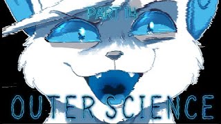 Outer Science | Darkness Within | Part 14