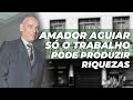 VISIONÁRIOS QUE FIZERAM HISTÓRIA | AMADOR AGUIAR