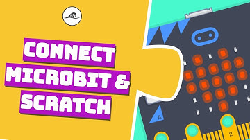 How to Connect Micro Bit to Scratch and Micro Bit Features for Scratch