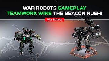War Robots Gameplay | Teamwork Wins the Beacon Rush! | Perfect Team Synergy! #warrobots
