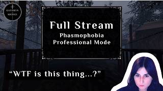Full Stream - Gh000ste | Phasmophobia - Professional Mode