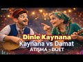 Dinle Kaynana - Damat vs Kaynana Atışması - Düet