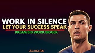 Work In Silence Let Your Success Speak.! Inspired By Cristiano Ronaldo | BeastMode Talks |