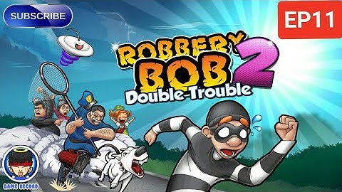 Robbery Bob 2 Double Trouble | GamePlay in Android #11
