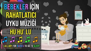 ♫ Bebekler İçin Rahatlatıcı Uyku Müziği ♫ ee ee ve Hu Hu&#39; lu ♫ Bedtime Lullaby For Sweet Dreams