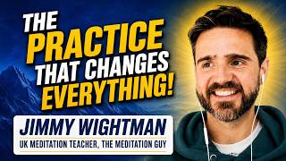 One Practice That Changes All Your Relationships w/Jimmy Wightman